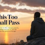 The Weekend of Things: This Too Shall Pass